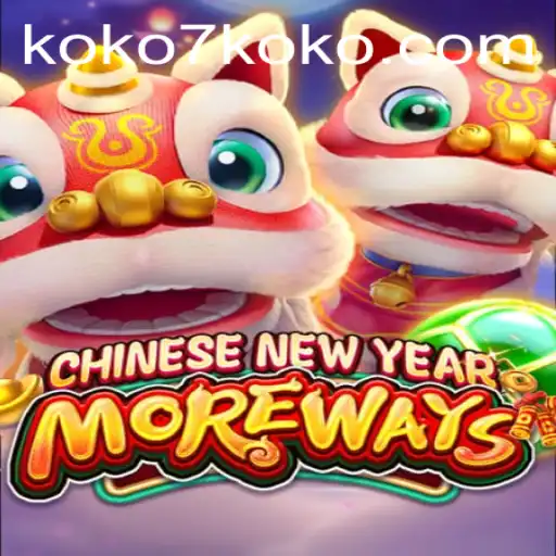 Unveiling CHINESENEWYEARMOREWAYS: Explore the Exciting Features and Gameplay with KOKO7