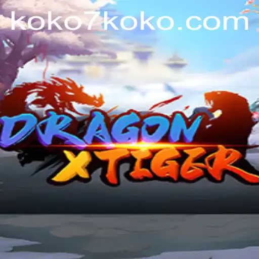 Explore the Thrilling World of DragonXTiger: Unleashing the Power of KOKO7