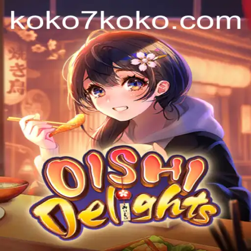 Explore the Exciting World of OishiDelights with KOKO7: A Journey into Culinary Adventure