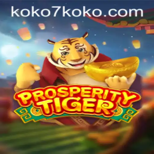 Exploring ProsperityTiger: The Game Revolutionizing Strategy with KOKO7